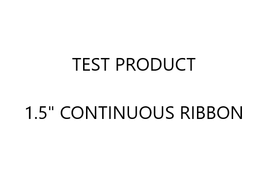 TEST PRODUCT - 1.5" Plain Edge Personalized Continuous Ribbon (48 Yard Roll)